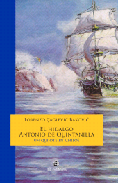 eBook, El hidalgo Antonio de Quintanilla : Un quijote en Chiloé, Ril Editores