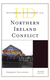 E-book, Historical Dictionary of the Northern Ireland Conflict, Rowman & Littlefield Publishers