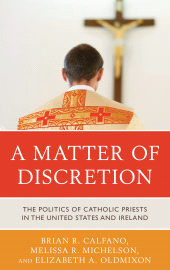 E-book, A Matter of Discretion : The Politics of Catholic Priests in the United States and Ireland, Rowman & Littlefield Publishers