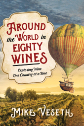 E-book, Around the World in Eighty Wines : Exploring Wine One Country at a Time, Rowman & Littlefield Publishers