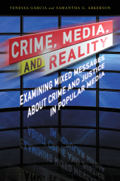 E-book, Crime, Media, and Reality : Examining Mixed Messages About Crime and Justice in Popular Media, Rowman & Littlefield Publishers