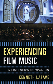 E-book, Experiencing Film Music : A Listener's Companion, Rowman & Littlefield Publishers