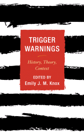 E-book, Trigger Warnings : History, Theory, Context, Rowman & Littlefield Publishers