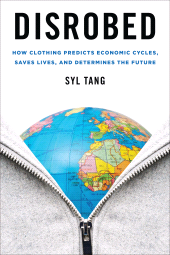 E-book, Disrobed : How Clothing Predicts Economic Cycles, Saves Lives, and Determines the Future, Rowman & Littlefield Publishers