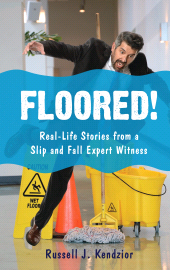 E-book, Floored! : Real-Life Stories from a Slip and Fall Expert Witness, Rowman & Littlefield Publishers