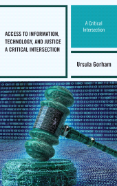 E-book, Access to Information, Technology, and Justice : A Critical Intersection, Rowman & Littlefield Publishers