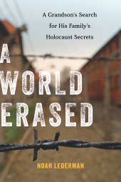 E-book, A World Erased : A Grandson's Search for His Family's Holocaust Secrets, Rowman & Littlefield Publishers