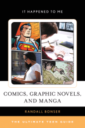 E-book, Comics, Graphic Novels, and Manga : The Ultimate Teen Guide, Rowman & Littlefield Publishers