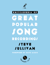 E-book, Encyclopedia of Great Popular Song Recordings : Volumes 3 and 4, Rowman & Littlefield Publishers