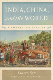 E-book, India, China, and the World : A Connected History, Rowman & Littlefield Publishers