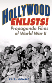 E-book, Hollywood Enlists! : Propaganda Films of World War II, Rowman & Littlefield Publishers