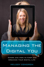 E-book, Managing the Digital You : Where and How to Keep and Organize Your Digital Life, Rowman & Littlefield Publishers