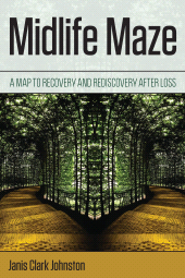 E-book, Midlife Maze : A Map to Recovery and Rediscovery after Loss, Rowman & Littlefield Publishers