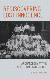 E-book, Rediscovering Lost Innocence : Archaeology at the State Home and School, Rowman & Littlefield Publishers