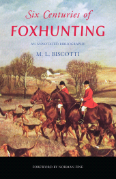 E-book, Six Centuries of Foxhunting : An Annotated Bibliography, Rowman & Littlefield Publishers