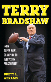 E-book, Terry Bradshaw : From Super Bowl Champion to Television Personality, Rowman & Littlefield Publishers