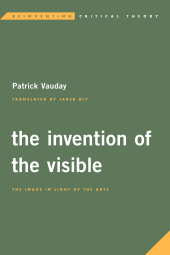 E-book, The Invention of the Visible : The Image in Light of the Arts, Rowman & Littlefield Publishers
