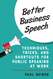 E-book, Better Business Speech : Techniques and Shortcuts for Public Speaking at Work, Rowman & Littlefield Publishers
