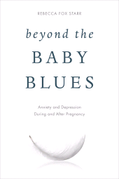 E-book, Beyond the Baby Blues : Anxiety and Depression During and After Pregnancy, Rowman & Littlefield Publishers