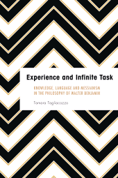 E-book, Experience and Infinite Task : Knowledge, Language and Messianism in the Philosophy of Walter Benjamin, Rowman & Littlefield Publishers