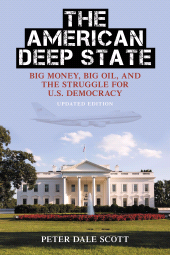 E-book, The American Deep State : Big Money, Big Oil, and the Struggle for U.S. Democracy, Rowman & Littlefield