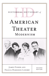 E-book, Historical Dictionary of American Theater : Modernism, Rowman & Littlefield