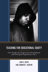 E-book, Teaching for Educational Equity : Case Studies for Professional Development and Principal Preparation, Volume 2, Rowman & Littlefield