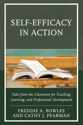 E-book, Self-Efficacy in Action : Tales from the Classroom for Teaching, Learning, and Professional Development, Rowman & Littlefield