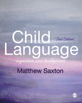 E-book, Child Language : Acquisition and Development, Saxton, Matthew, SAGE Publications Ltd