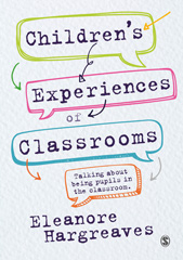 E-book, Children's experiences of classrooms : Talking about being pupils in the classroom, SAGE Publications Ltd