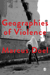 eBook, Geographies of Violence : Killing Space, Killing Time, SAGE Publications Ltd