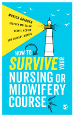 E-book, How to Survive your Nursing or Midwifery Course : A Toolkit for Success, Gribben, Monica, SAGE Publications Ltd