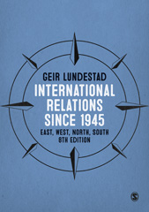 E-book, International Relations since 1945 : East, West, North, South, Lundestad, Geir, SAGE Publications Ltd