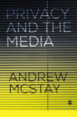E-book, Privacy and the Media, McStay, Andrew, SAGE Publications Ltd