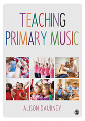 E-book, Teaching Primary Music, Daubney, Alison, SAGE Publications Ltd