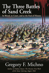E-book, The Three Battles of Sand Creek : The Cheyenne Massacre in Blood, in Court, and as the End of History, Michno, Gregory, Savas Beatie