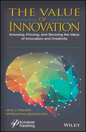 eBook, The Value of Innovation : Knowing, Proving, and Showing the Value of Innovation and Creativity, Scrivener Publishing