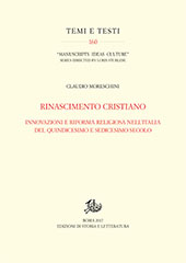 E-book, Rinascimento cristiano : innovazioni e riforma religiosa nell'Italia del quindicesimo e sedicesimo secolo, Edizioni di storia e letteratura