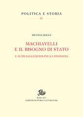 E-book, Machiavelli e il bisogno di stato, e altri saggi di politica e filosofia, Maggi, Michele, Edizioni di storia e letteratura