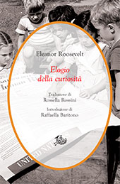 eBook, Elogio della curiosità, Roosevelt, Eleanor, Edizioni di storia e letteratura