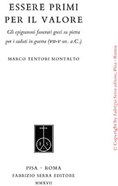 E-book, Essere primi per il valore : gli epigrammi funerari greci su pietra per i caduti in guerra (VII-V sec. a.C.), Fabrizio Serra