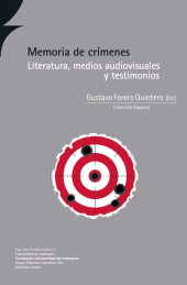 E-book, Memoria de crímenes : Literatura, medios audiovisuales y testimonios, Siglo Editorial
