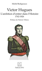 eBook, Victor Hugues : l'ambition d'entrer dans l'histoire, 1762-1826, SPM