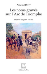 E-book, Les noms gravés sur l'Arc de Triomphe, Divry, Arnauld, SPM