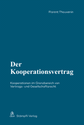 eBook, Der Kooperationsvertrag : Kooperationen im Grenzbereich von Vertrags- und Gesellschaftsrecht, Stämpfli Verlag