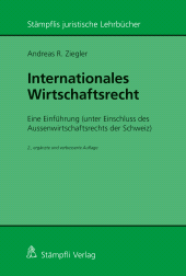 eBook, Internationales Wirtschaftsrecht : Eine Einführung (unter Einschluss des Aussenwirtschaftsrechts der Schweiz), Stämpfli Verlag