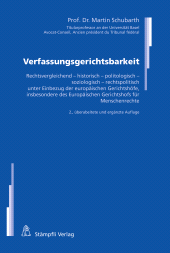 eBook, Verfassungsgerichtsbarkeit : Rechtsvergleichend - historisch - politologisch - soziologisch - rechtspolitisch unter Einbezug der europäischen Gerichtshöfe, insbesondere des Europäischen Gerichtshofs für Menschenrechte, Stämpfli Verlag