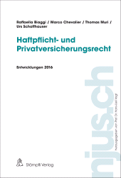 eBook, Haftpflicht- und Privatversicherungsrecht : Entwicklungen 2016, Stämpfli Verlag