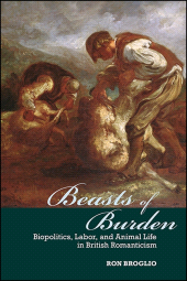 E-book, Beasts of Burden : Biopolitics, Labor, and Animal Life in British Romanticism, SUNY Press - State University of New York Press