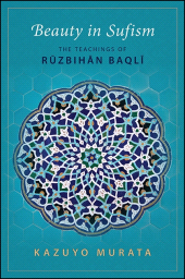 E-book, Beauty in Sufism : The Teachings of RáÂ¿Â¡zbihān Baqlī, SUNY Press - State University of New York Press